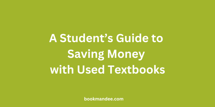 A Guide to Saving Money with Used Textbooks - BookMandee