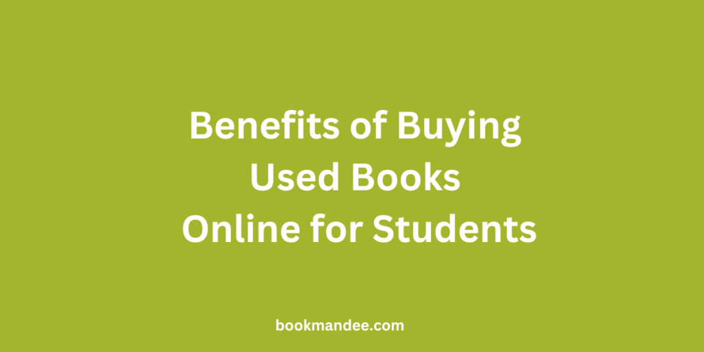 Benefits of Buying Used Books Online for Students - BookMandee