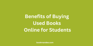 Benefits of Buying Used Books Online for Students - BookMandee
