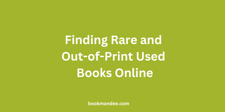 Finding Rare and Out-of-Print Used Books Online - BookMandee