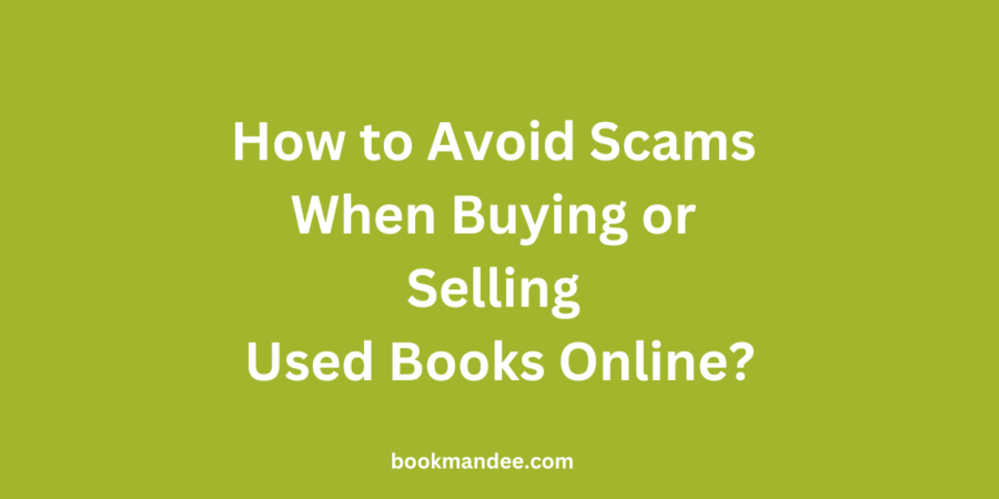 How to Avoid Scams When Buying or Selling Used Books Online - BookMandee