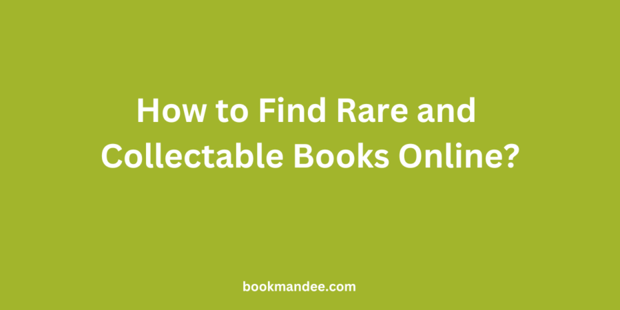 How to Find Rare and Collectable Books Online - BimaBandhu