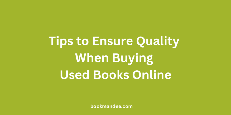 Tips to Ensure Quality When Buying Used Books Online - BookMandee