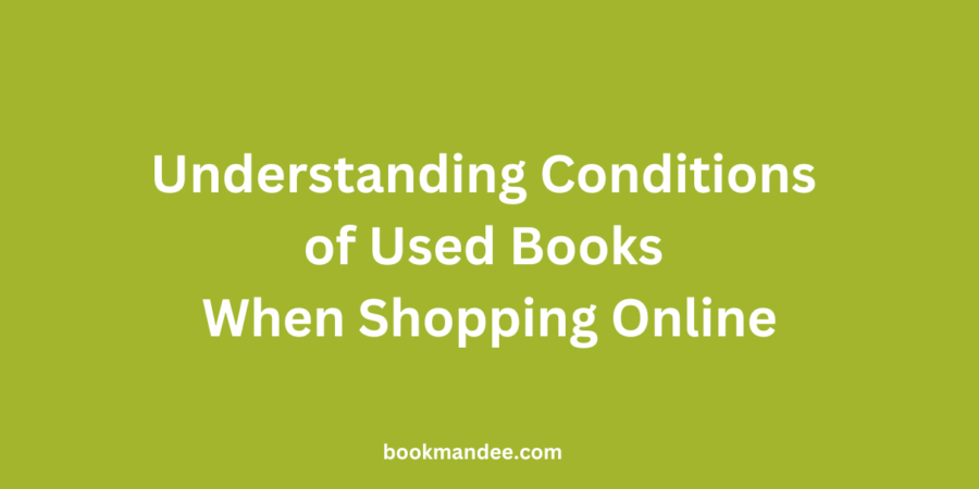 Understanding Conditions of Used Books When Shopping Online - BookMandee