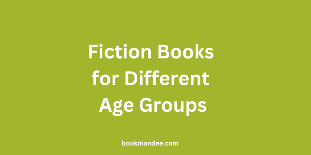 Fiction Books for Different Age Groups - BookMandee
