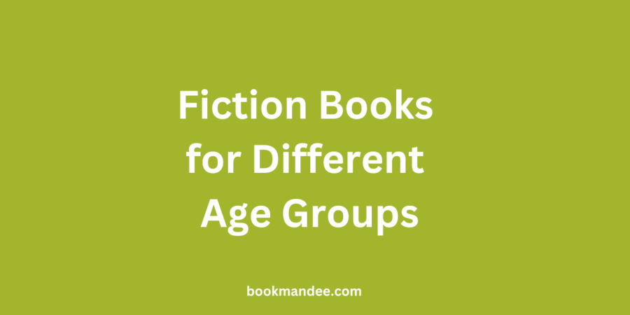 Fiction Books for Different Age Groups - BookMandee