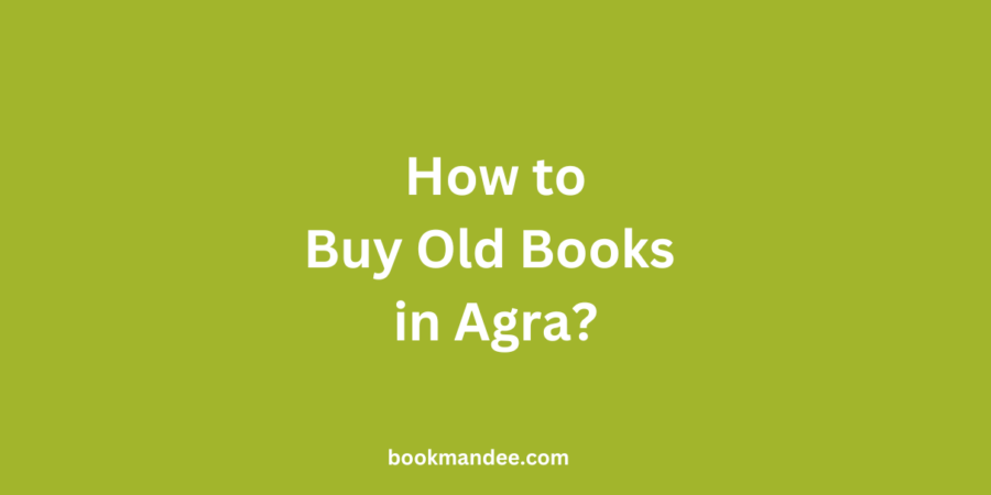 How to Buy Old Books in Agra - BookMandee