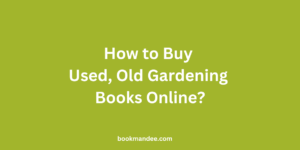 Buy Used, Old Gardening Books Online - BookMandee