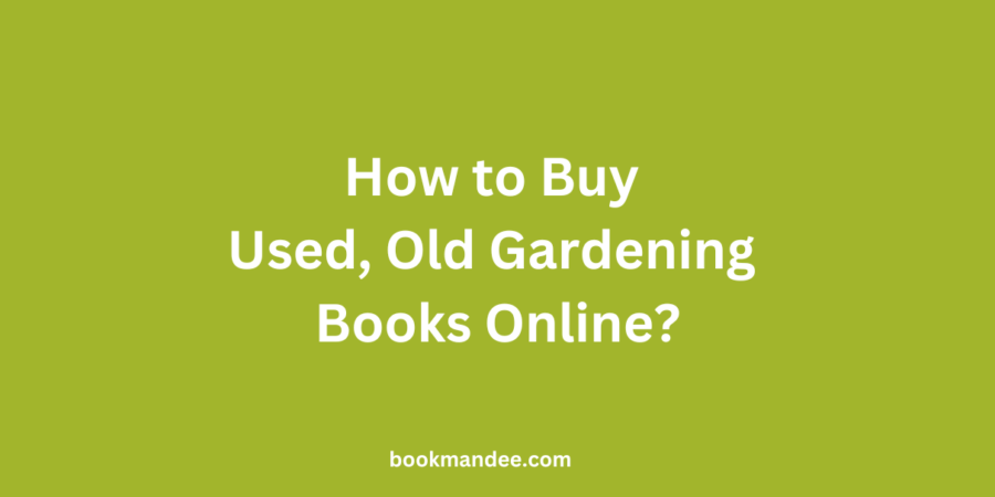 Buy Used, Old Gardening Books Online - BookMandee