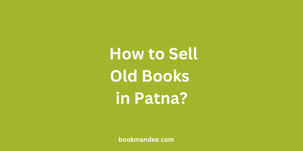 Sell Old Books in Patna - BookMandee