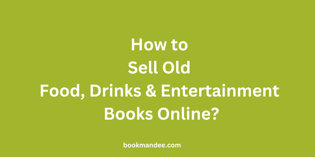 Sell Old Food Drinks and Entertainment Books Online - BookMandee