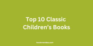 Top 10 Classic Children Books - BookMandee