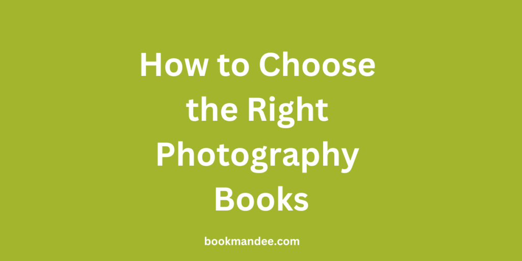 How to Choose the Right Photography Books