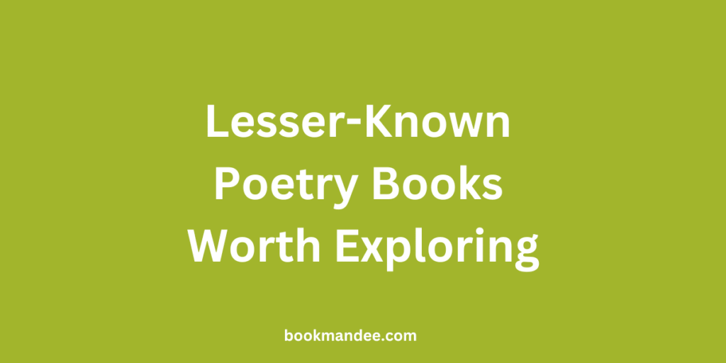 Lesser-Known Poetry Books Worth Exploring