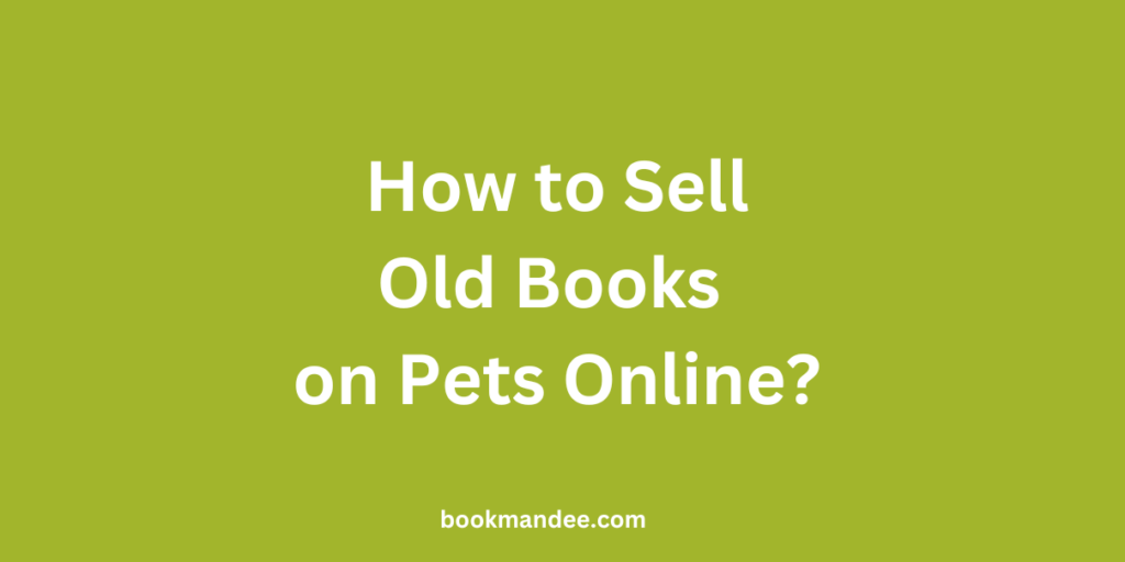 Sell old pet books online - BookMandee