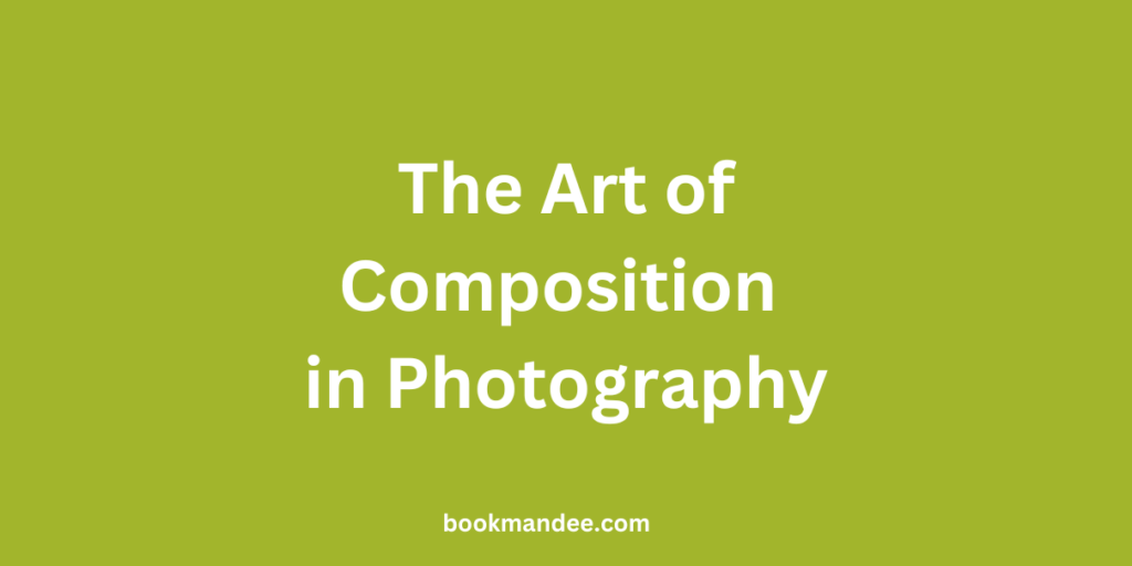 Composition in Photography - BookMandee