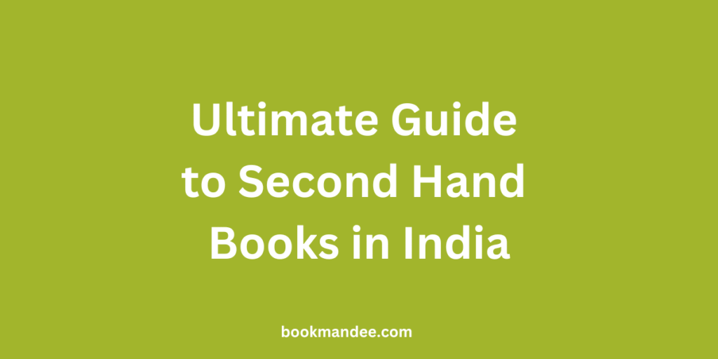 Ultimate Guide to Second Hand Books in India