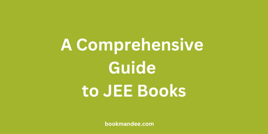 A Comprehensive Guide to JEE Books