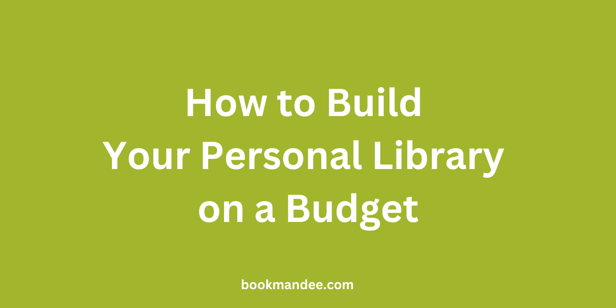 How to Build Your Personal Library on a Budget