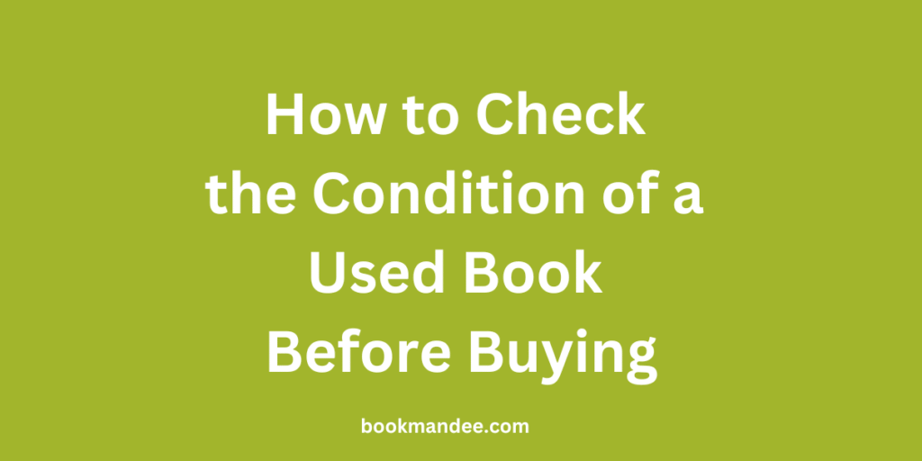 How to Check the Condition of a Used Book Before Buying