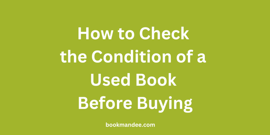 How to Check the Condition of a Used Book Before Buying