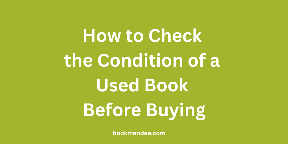 How to Check the Condition of a Used Book Before Buying