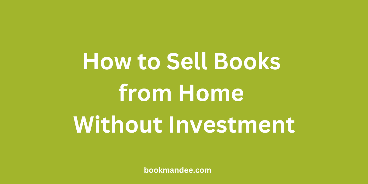 How to Sell Books from Home Without Any Investment