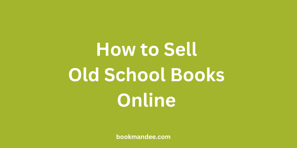 How to Sell Old School Books Online