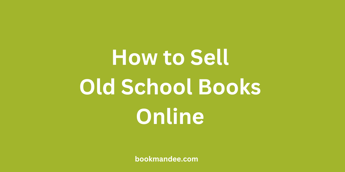 How to Sell Old School Books Online