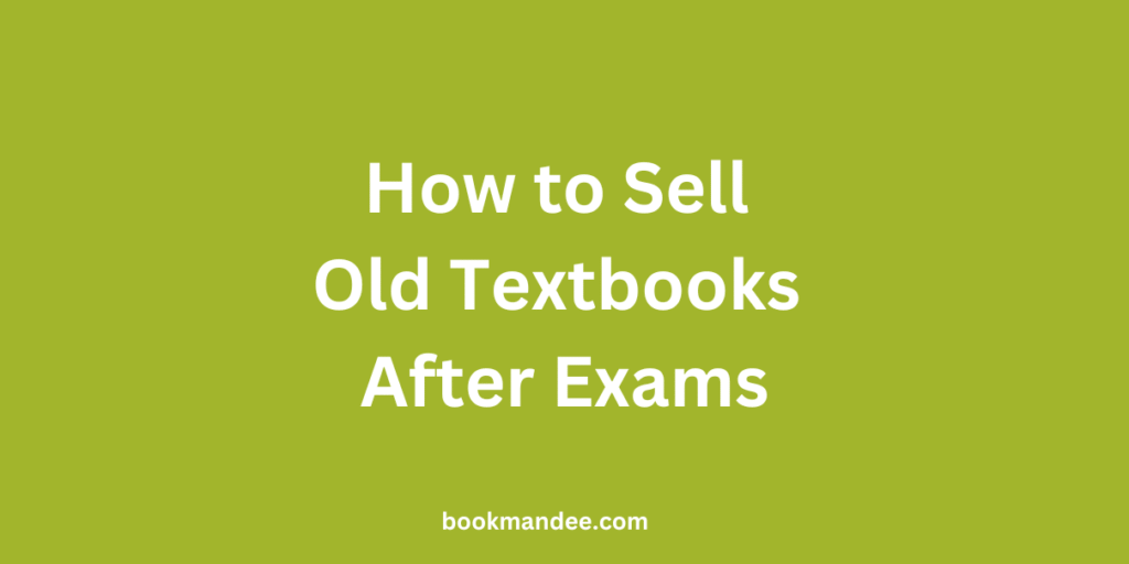 How to Sell Old Textbooks After Exams