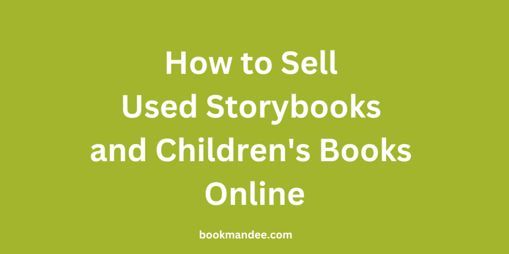 How to Sell Used Storybooks and Children's Books Online