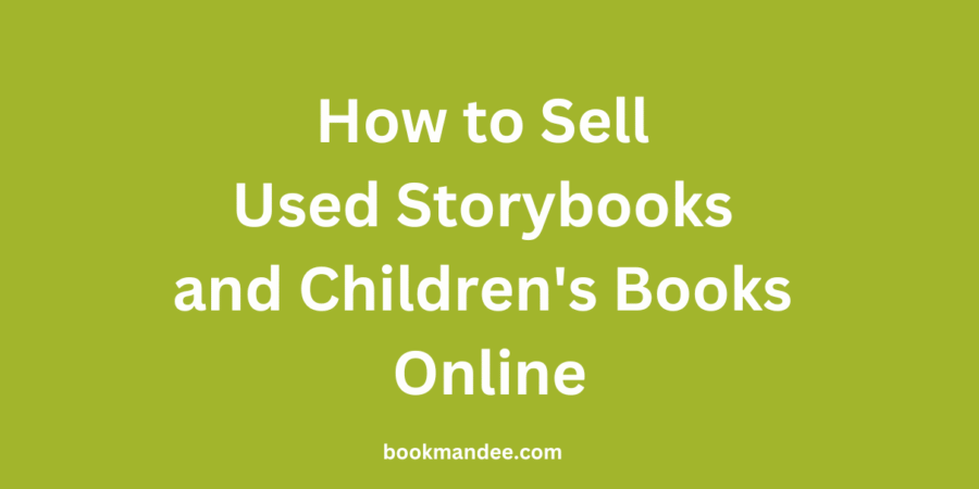How to Sell Used Storybooks and Children's Books Online