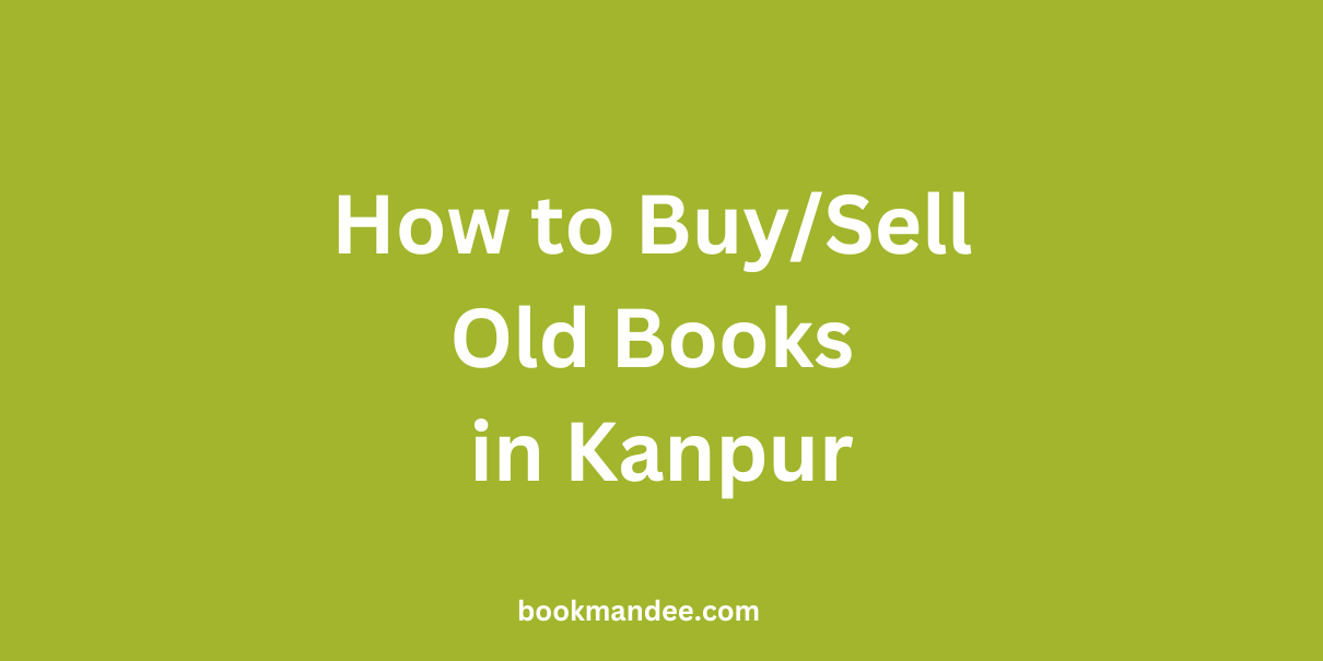How to Buy Sell Old Books in Kanpur