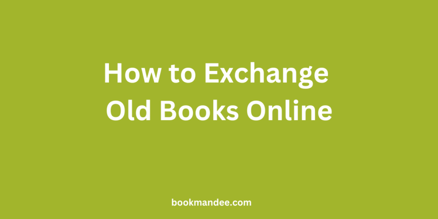 How to Exchange Old Books with Other Readers Online