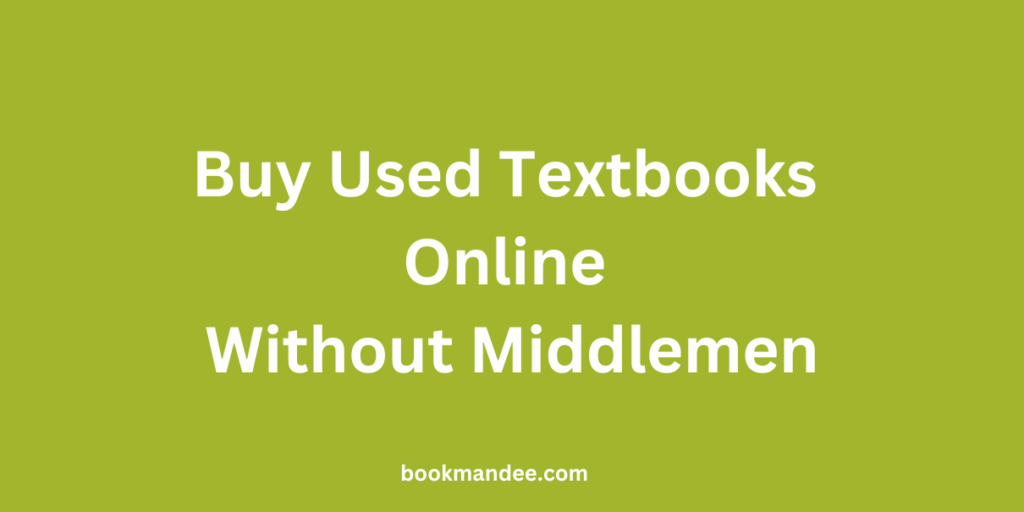 Buy Second-Hand Textbooks Online Without Middlemen