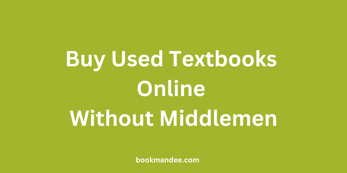Buy Second-Hand Textbooks Online Without Middlemen