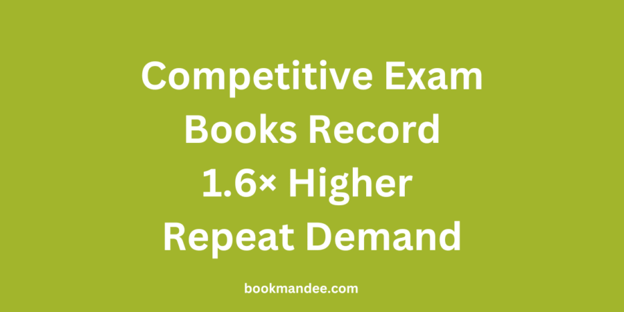 Competitive Exam Books Record 1.6× Higher Repeat Demand