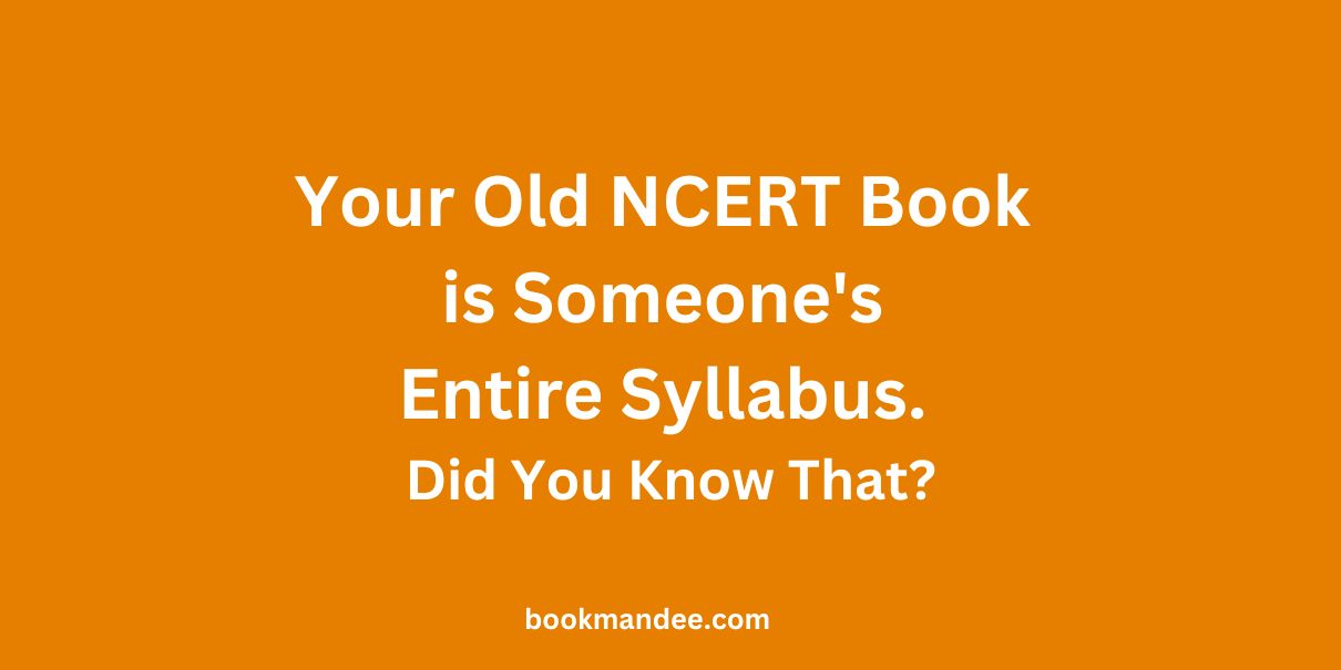 Your Old NCERT Book Is Someone's Entire Syllabus. Did You Know That