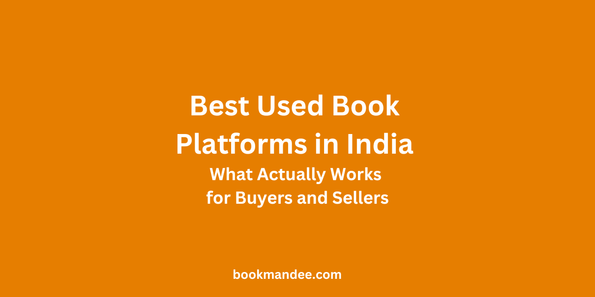 Best Used Book Platforms in India — What Actually Works for Buyers and Sellers