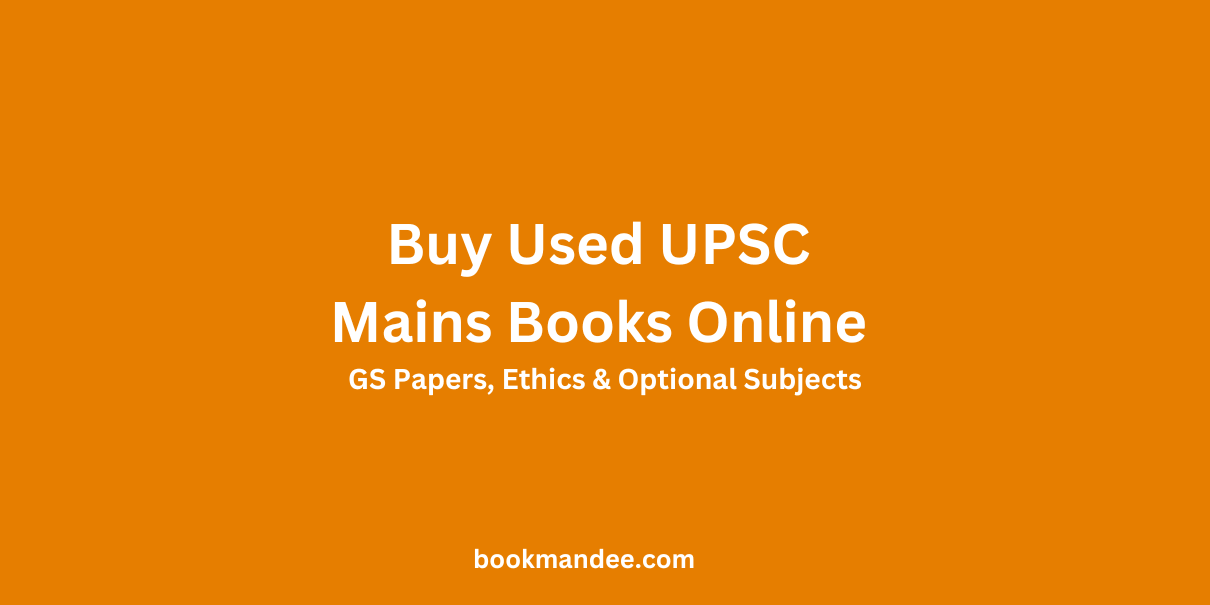 Buy Used UPSC Mains Books Online - GS Papers, Ethics & Optional Subjects
