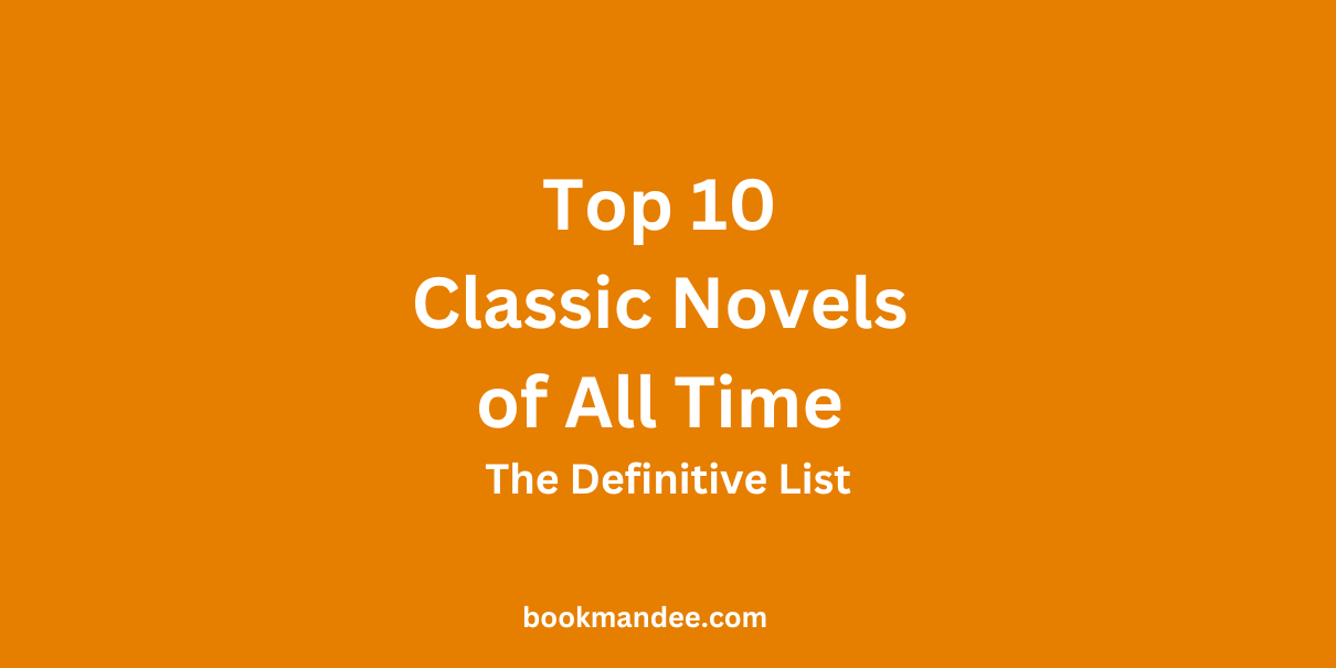 Top 10 Classic Novels of All Time