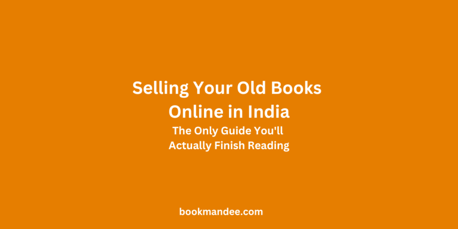 Selling Your Old Books Online in India The Only Guide You'll Actually Finish Reading