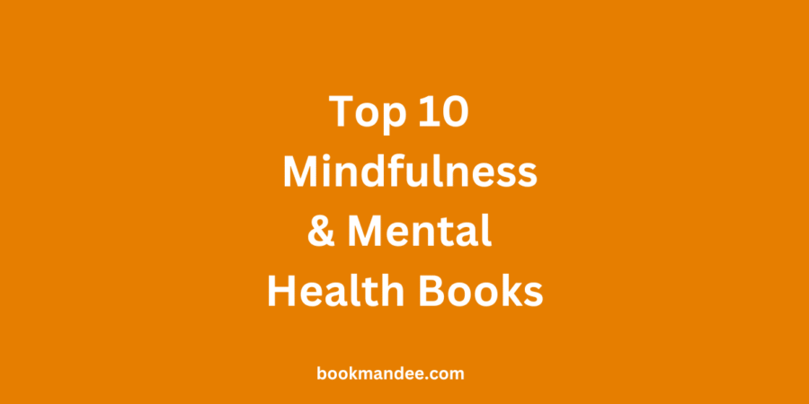 Top 10 Mindfulness & Mental Health Books