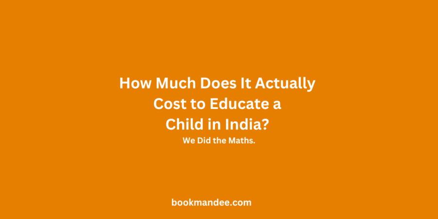 How Much Does It Actually Cost to Educate a Child in India We Did the Maths.