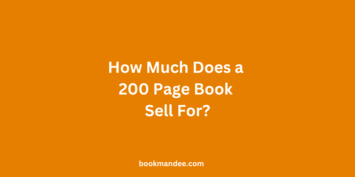 How Much Does a 200 Page Book Sell For