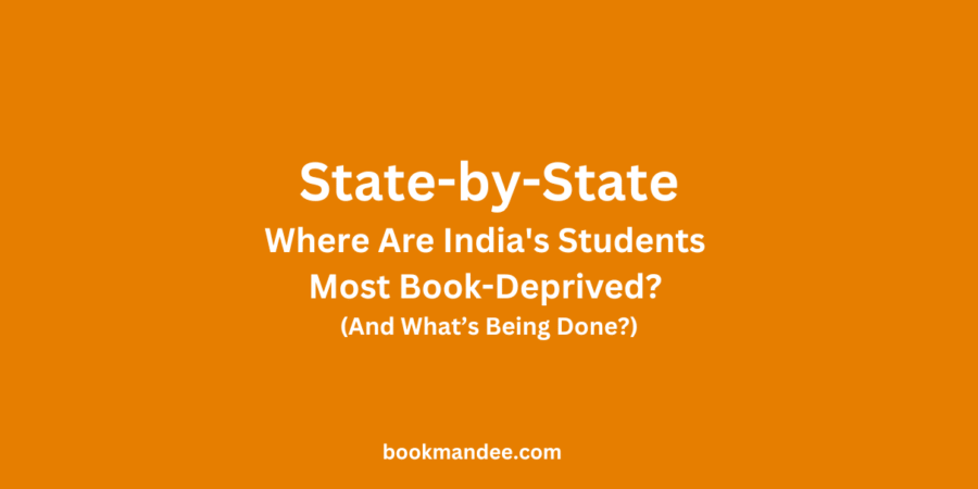 State-by-State Where Are India's Students Most Book-Deprived (And What's Being Done)