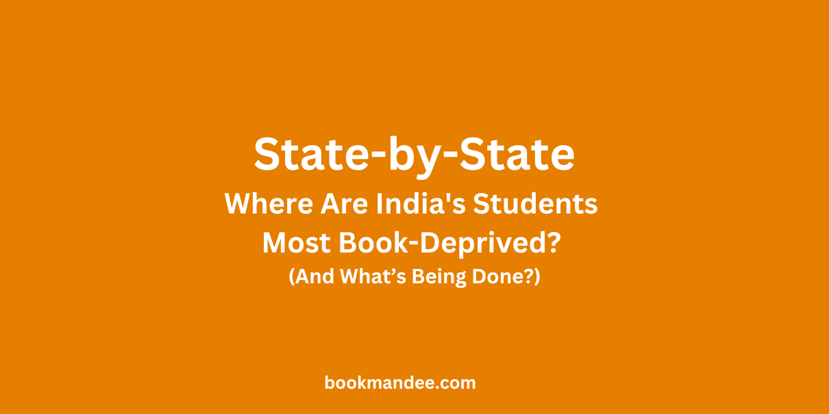 State-by-State Where Are India's Students Most Book-Deprived (And What's Being Done)